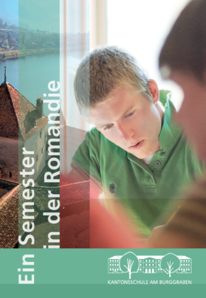 Kantonsschule am Burggraben - Ein Semester in der Romandie